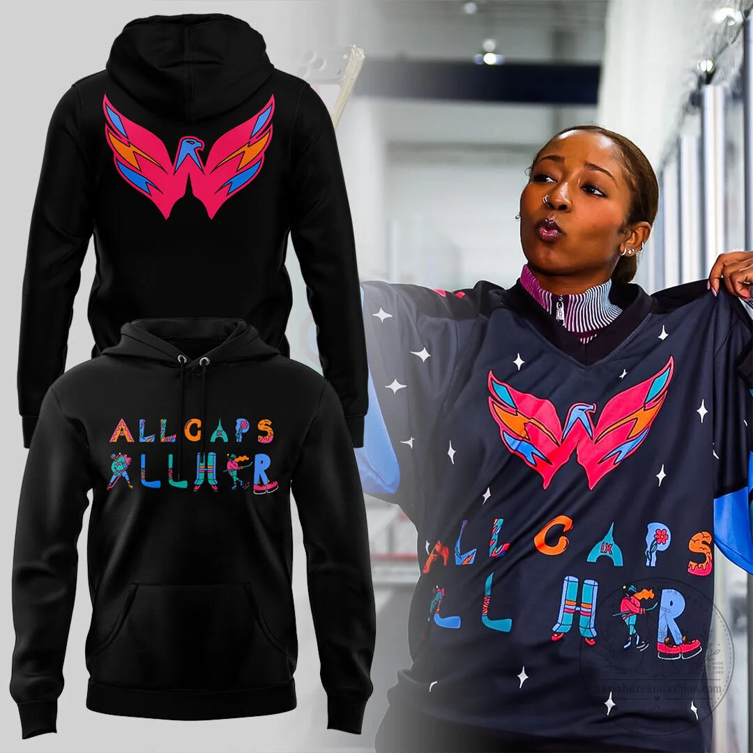 ALL CAPS ALL HER Washington Capitals Hockey Fan Hoodie