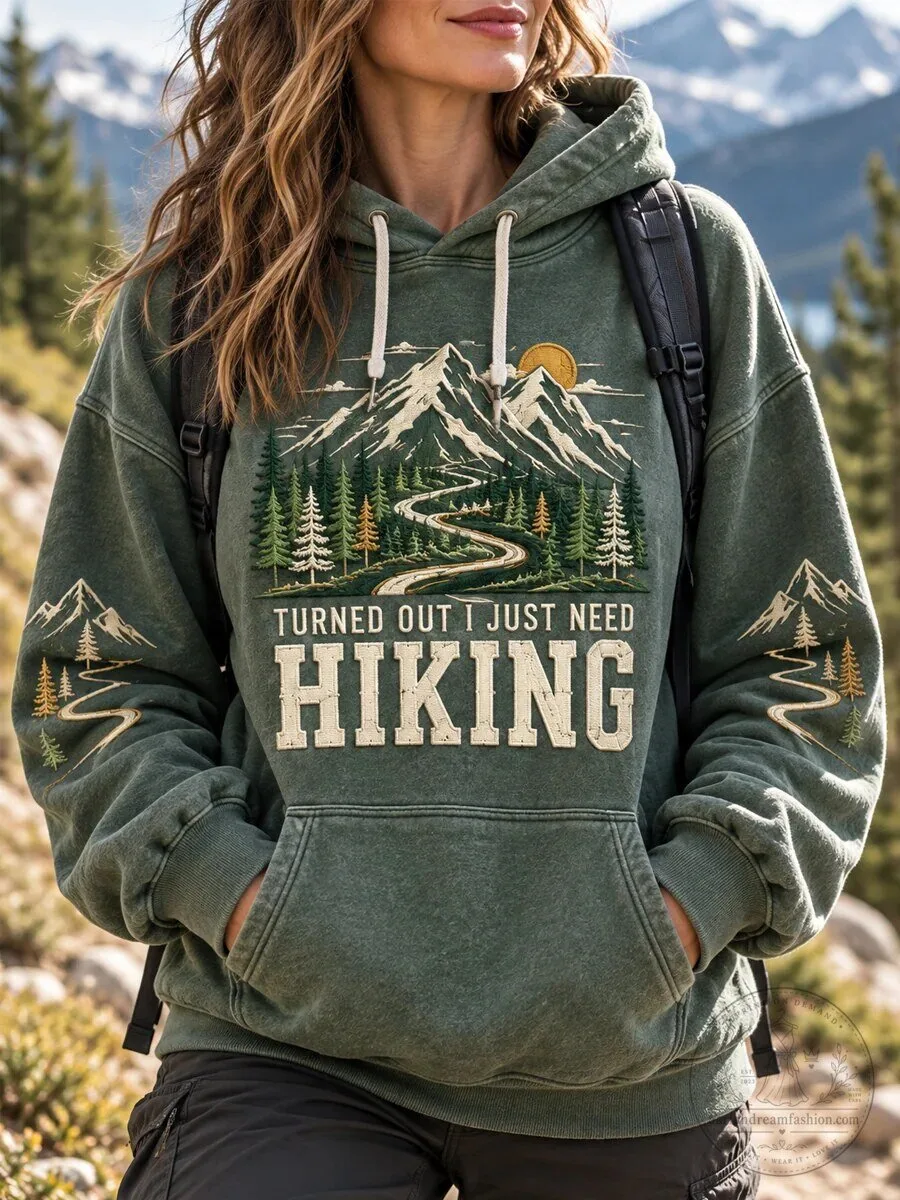 Turned Out I Just Need Hiking Mountain Forest Hoodie